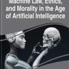 Machine_Law_Ethics_and_Morality_in_the_Age_of_Artificial_Intelligence.jpg