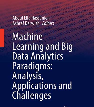 Machine_Learning_and_Big_Data_Analytics_Paradigms_Analysis_Applications_and_Challenges.jpg
