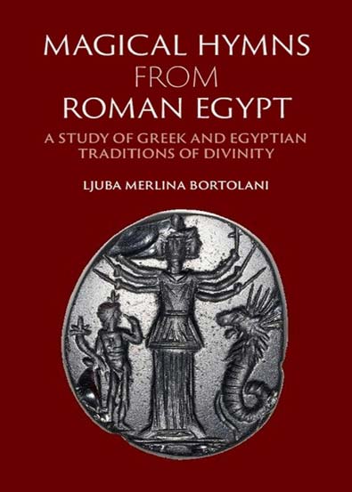 Magical_Hymns_from_Roman_Egypt_A_Study_of_Greek_and_Egyptian_Traditions_of_Divinity.jpg