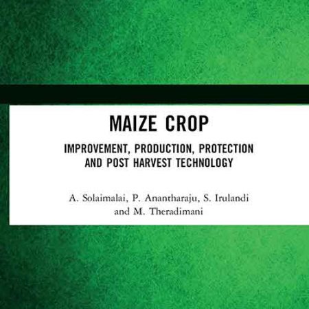 Maize_Crop_Improvement_Production_Protection_and_Post_Harvest_Technology_by_A_Solaimalai_P_An.jpg Maize_Crop_Improvement_Production_Protection_and_Post_Harvest_Technology_by_A_Solaimalai_P_An.jpg