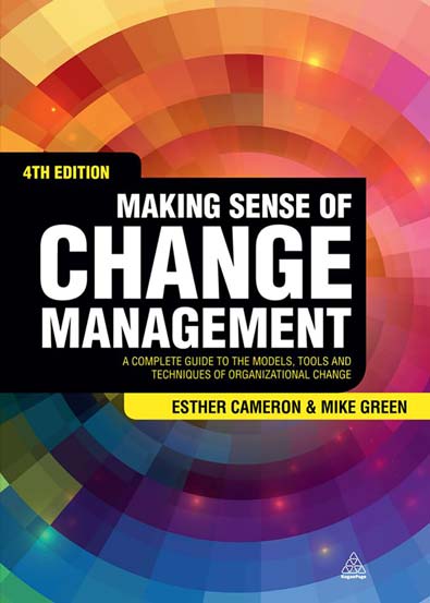 Making sense of change management a complete guide to the models ...