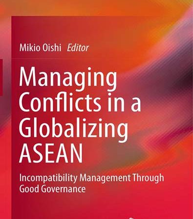 Managing_Conflicts_in_a_Globalizing_ASEAN_Incompatibility_Management_through_Good_Governance.jpg Managing_Conflicts_in_a_Globalizing_ASEAN_Incompatibility_Management_through_Good_Governance.jpg