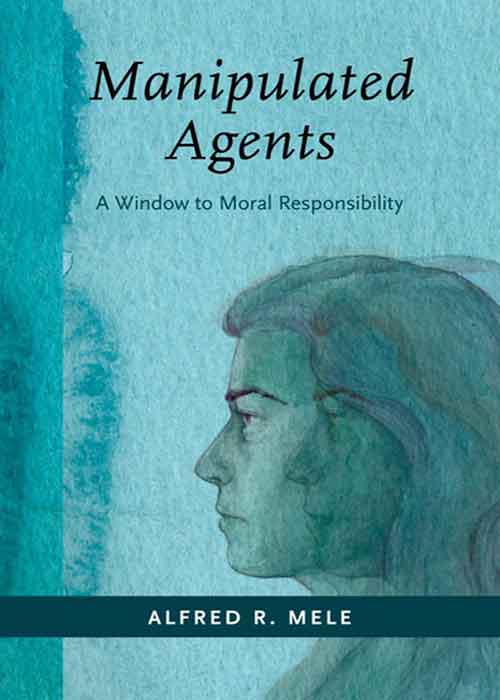 Manipulated_Agents_A_Window_To_Moral_Responsibility.jpg Manipulated_Agents_A_Window_To_Moral_Responsibility.jpg
