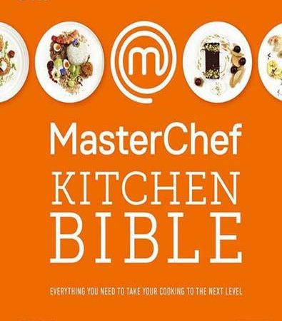 MasterChef_Kitchen_Bible_Everything_You_Need_to_Take_Your_Cooking_to_the_Next_Level.jpg MasterChef_Kitchen_Bible_Everything_You_Need_to_Take_Your_Cooking_to_the_Next_Level.jpg