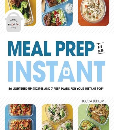 Meal_Prep_in_an_Instant_50_MakeAhead_Recipes_and_7_Prep_Plans_for_Your_Instant_Pot_by_Be.jpg