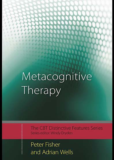 Metacognitive_Therapy_Distinctive_Features_by_Peter_Fisher.jpg