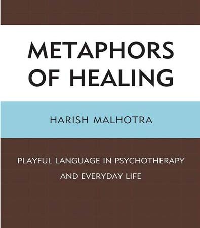 Metaphors_of_healing_playful_language_in_psychotherapy_Malhortra_Harish.jpg Metaphors_of_healing_playful_language_in_psychotherapy_Malhortra_Harish.jpg