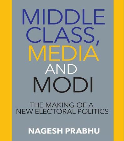 Middle_Class_Media_and_Modi_The_Making_of_a_New_Electoral_Politics.jpg Middle_Class_Media_and_Modi_The_Making_of_a_New_Electoral_Politics.jpg