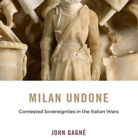 Milan_Undone_Contested_Sovereignties_in_the_Italian_Wars.jpg Milan_Undone_Contested_Sovereignties_in_the_Italian_Wars.jpg