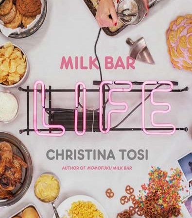 Milk_Bar_Life_by_Christina_Tosi.jpg Milk_Bar_Life_by_Christina_Tosi.jpg