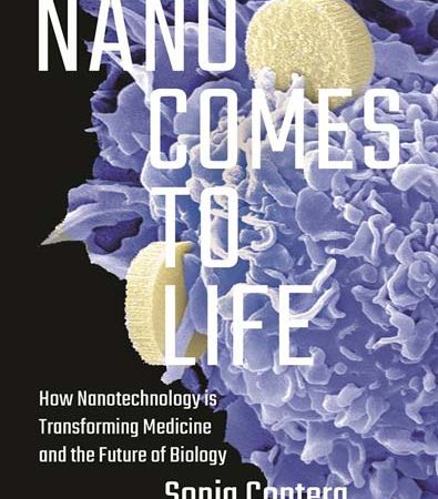 Nano_Comes_to_Life_How_Nanotechnology_Is_Transforming_Medicine_and_the_Future_of_Biology.jpg