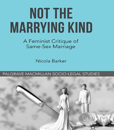 Not_The_Marrying_Kind_A_Feminist_Critique_of_SameSex_Marriage.jpg