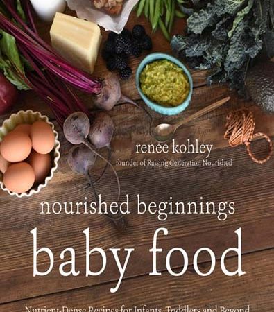 Nourished_Beginnings_Baby_Food_NutrientDense_Recipes_for_Infants_Toddlers_and_Beyond.jpg