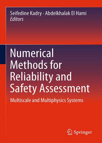 Numerical_Methods_for_Reliability_and_Safety_Assessment_Multiscale_and_Multiphysics_Systems.jpg Numerical_Methods_for_Reliability_and_Safety_Assessment_Multiscale_and_Multiphysics_Systems.jpg