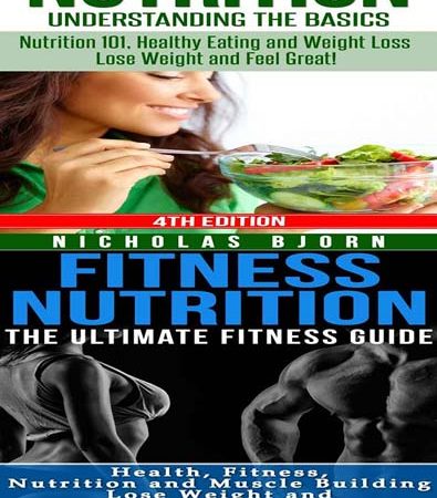 Nutrition_Fitness_Nutrition_Nutrition_Understanding_The_Basics_and_Fitness_Nutriton_The_Ul.jpg