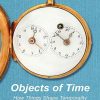 Objects_of_time_how_things_shape_temporality.jpg