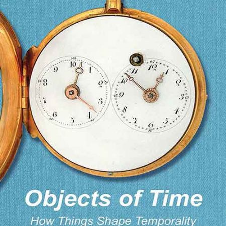 Objects_of_time_how_things_shape_temporality.jpg