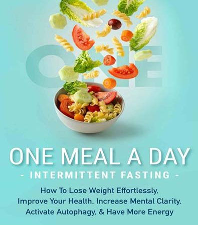 One_Meal_A_Day_Intermittent_Fasting_How_To_Lose_Weight_Effortlessly.jpg