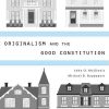 Originalism_and_the_Good_Constitution.jpg