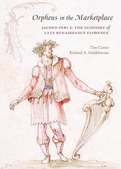 Orpheus_in_the_Marketplace_Jacopo_Peri_and_the_Economy_of_Late_Renaissance_Florence.jpg