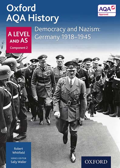 Oxford AQA History for A Level Democracy and Nazism Germany 19181945 ...