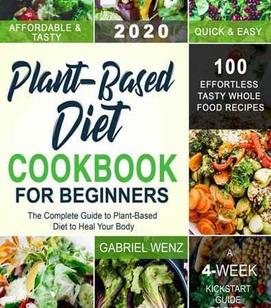 PlantBased_Diet_Cookbook_for_Beginners_The_Complete_Guide_to_PlantBased_Diet_to_Heal_Your_Body.jpg