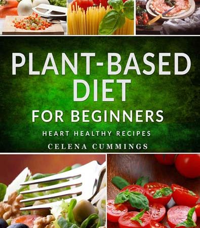 PlantBased_Diet_for_Beginners_Hearty_Soups_Stews_Salads_and_Sandwiches_HeartLoving_Vegan_Recipe.jpg