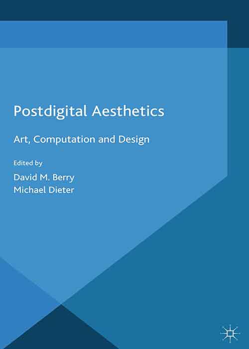 Postdigital_Aesthetics_Art_Computation_and_Design.jpg Postdigital_Aesthetics_Art_Computation_and_Design.jpg