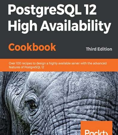 PostgreSQL_12_High_Availability_Cookbook_Over_100_recipes_to_design_a_highly_available_se.jpg