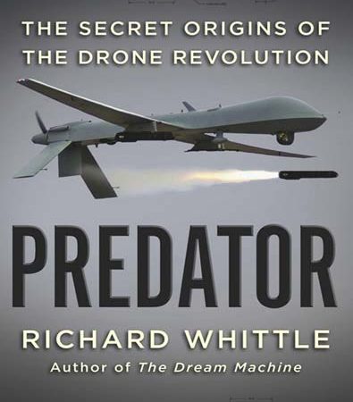 Predator_The_Secret_Origins_of_the_Drone_Revolution.jpg Predator_The_Secret_Origins_of_the_Drone_Revolution.jpg
