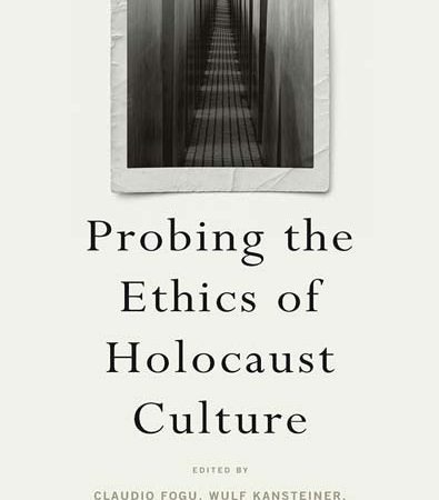 Probing_the_ethics_of_Holocaust_culture.jpg Probing_the_ethics_of_Holocaust_culture.jpg