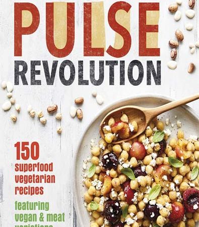 Pulse_Revolution_150_Superfood_Vegetarian_Recipes_You_Can_Flex_for_Vegans_and_Omnivores.jpg