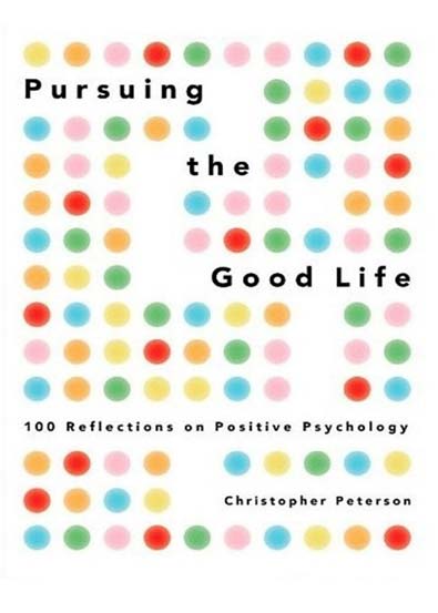 Pursuing_the_Good_Life_100_Reflections_on_Positive_Psychology.jpg