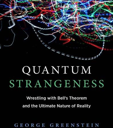 Quantum_Strangeness_Wrestling_with_Bells_Theorem_and_the_Ultimate_Nature_of_Reality.jpg