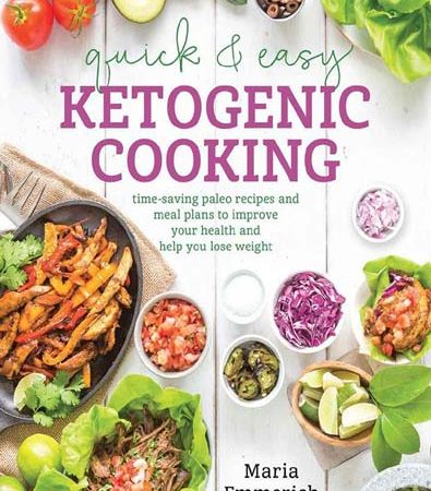 Quick_and_Easy_Ketogenic_Cooking_Meal_Plans_and_Time_Saving_Paleo_Recipes_to_Inspire_He.jpg