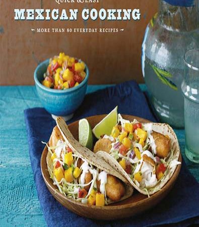 Quick_and_easy_mexican_cooking_more_than_80_everyday_recipes.jpg