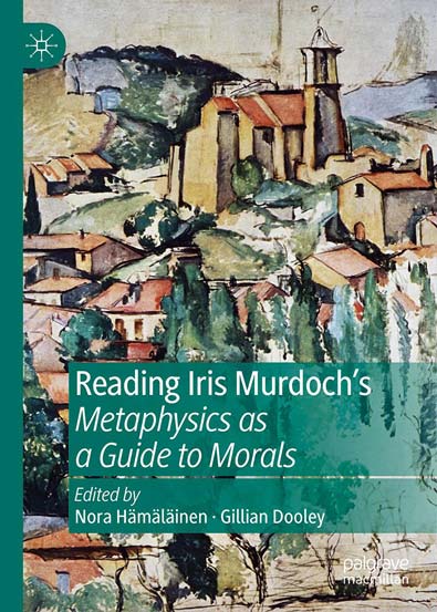 Reading Iris Murdochs Metaphysics As A Guide To Morals Morning Store