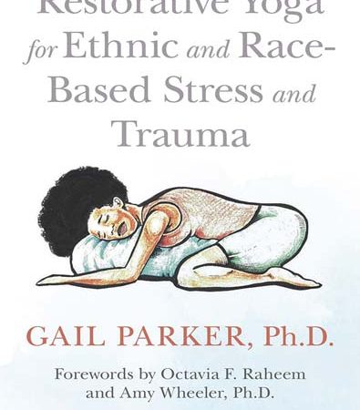 Restorative_Yoga_for_Ethnic_and_RaceBased_Stress_and_Trauma_by_Gail_Parker.jpg