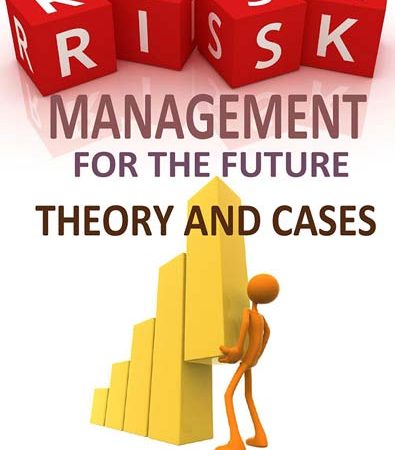 Risk_Management_for_the_Future_Theory_and_Cases.jpg Risk_Management_for_the_Future_Theory_and_Cases.jpg
