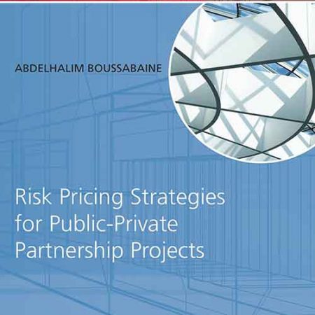 Risk_Pricing_Strategies_for_PublicPrivate_Partnership_Projects_Abdelhalim_Boussabaine.jpg Risk_Pricing_Strategies_for_PublicPrivate_Partnership_Projects_Abdelhalim_Boussabaine.jpg