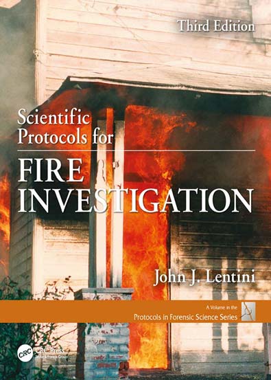 Scientific_Protocols_for_Fire_Investigation_Third_Edition.jpg Scientific_Protocols_for_Fire_Investigation_Third_Edition.jpg