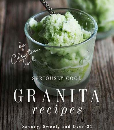 Seriously_Cool_Granita_Recipes_Savory_Sweet_and_Over21_SemiFrozen_Sensations.jpg