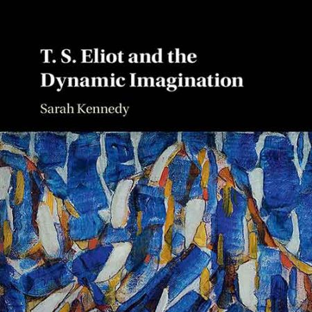T_S_Eliot_and_the_Dynamic_Imagination.jpg