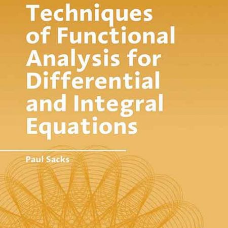 Techniques_of_Functional_Analysis_for_Differential_and_Integral_Equations.jpg
