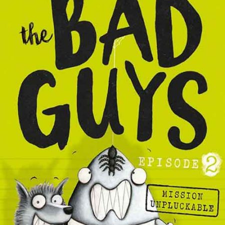 The_Bad_Guys_2_Aaron_Blabey_Mission_Unpluckable.jpg The_Bad_Guys_2_Aaron_Blabey_Mission_Unpluckable.jpg