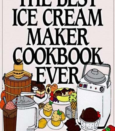 The_Best_Ice_Cream_Maker_Cookbook_Ever_by_Fallon_Peggy.jpg The_Best_Ice_Cream_Maker_Cookbook_Ever_by_Fallon_Peggy.jpg