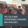 The_Cold_War_Tensions_and_Rivalries_IB_History_Course_Book_Oxford_IB_Diploma_Program.jpg