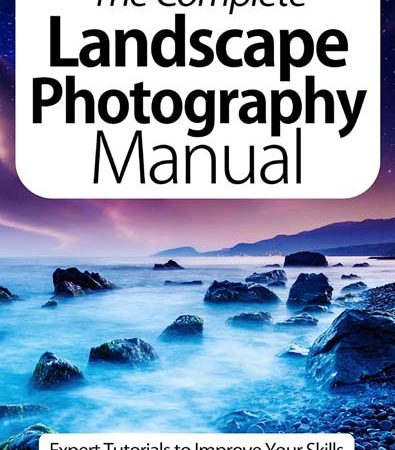 The_Complete_Landscape_Photography_Manual_Expert_Tutorials_To_Improve_Your_Skills.jpg