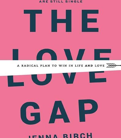 The_Love_Gap_A_Radical_Plan_to_Win_in_Life_and_Love_Jenna_Birch.jpg