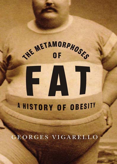 The_Metamorphoses_of_Fat_A_History_of_Obesity.jpg
